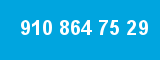 910 864 75 29